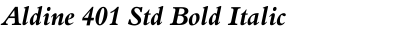 Aldine 401 Std Bold Italic